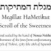 💬 מְגִלַּת הַמְּתִיקוּת | Megillat HaMetiḳut (Scroll of the Sweetness), by Noraa Neither Kaplan (17 Tishrei, 5787)